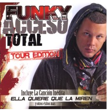 Funky - Acceso Total Tour Edition