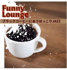 Funny Lounge, Mari Sugimoto - ブラックコーヒーにあうほっこりjazz