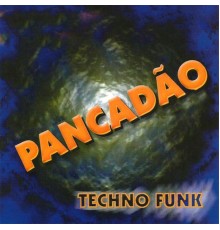 Furacão 2000 - Pancadão Techno Funk