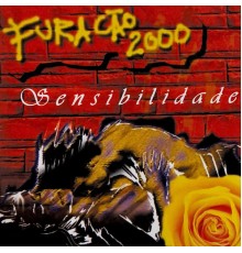 Furacão 2000 - Sensibilidade, Vol. 1