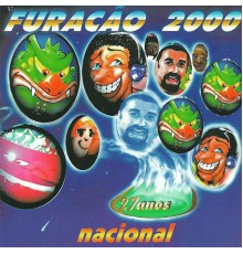 Furacão 2000 - 27 Anos Nacional