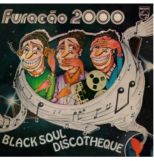 Furacão 2000 - Black Soul Discotheque