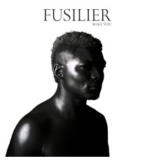 Fusilier - Make You