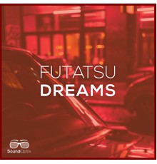 Futatsu - Dreams