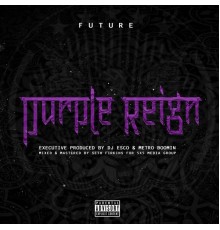 Future - Purple Reign