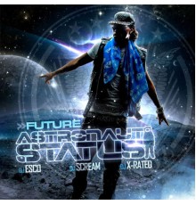 Future - Astronaut Status