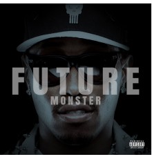 Future - Monster