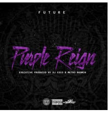 Future - Purple Reign