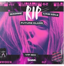 Future Class - RIP (VIP Mix)