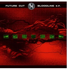 Future Cut - Bloodline