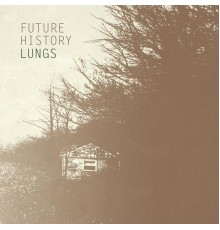 Future History - Lungs