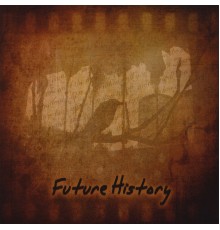 Future History - Self Titled