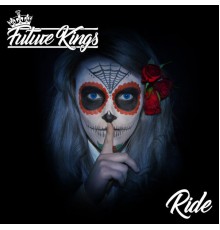 Future Kings - Ride