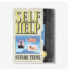 Future Teens - Self Help