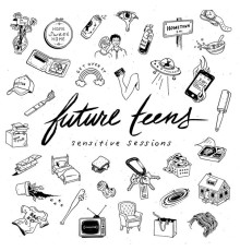 Future Teens - Sensitive Sessions