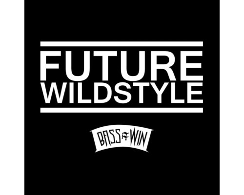 Future Wildstyle - Once Again