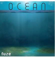 Fuze - Ocean