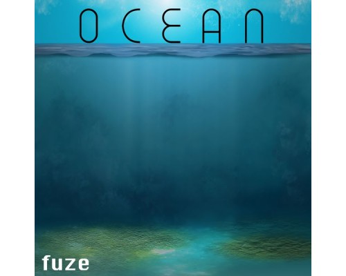 Fuze - Ocean