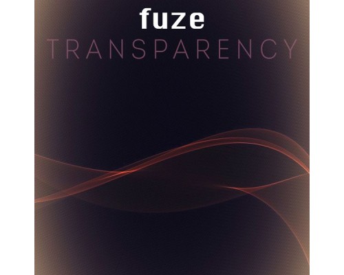 Fuze - Transparency