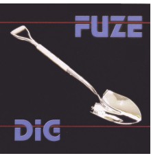 Fuze - DiG