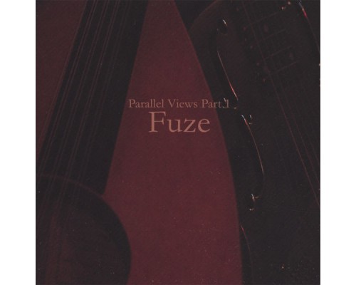 Fuze - Parallel Views, Part 1