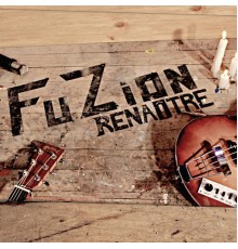 Fuzion - Renaître