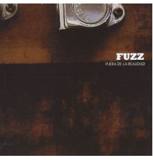 Fuzz - Fuera de la Realidad