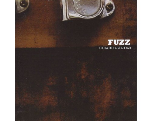 Fuzz - Fuera de la Realidad