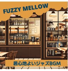 Fuzzy Mellow, Shunichi Ogasawara - 居心地よいジャズbgm