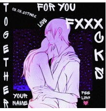 FxxxCks - Together