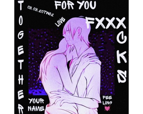 FxxxCks - Together