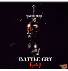 Fyah J - Battle Cry