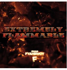 Fyahbwoy - Extremely Flammable