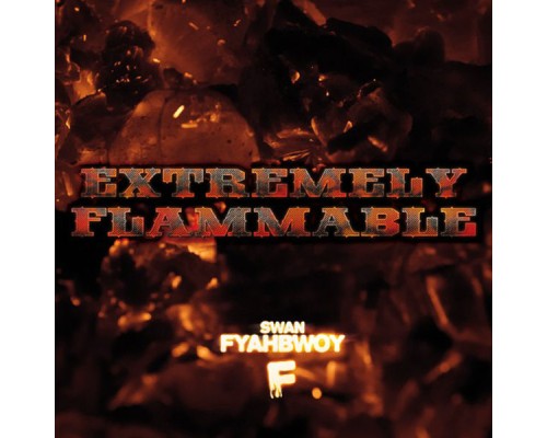 Fyahbwoy - Extremely Flammable