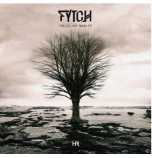 Fytch - Falls Like Rain EP