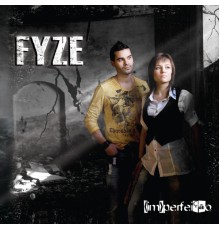 Fyze - (Im)perfeição