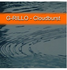 G-Rillo - Cloudburst