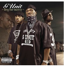 G-Unit - Beg For Mercy