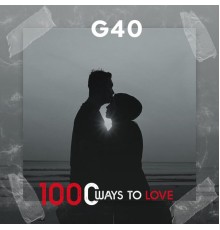 G40 - 1000 Ways to Love