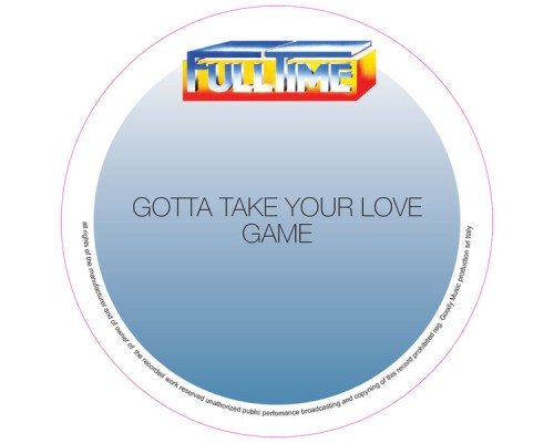 GAME - Gotta Take Your Love