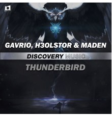 GAVRIO & H3OLSTOR & Maden - Thunderbird