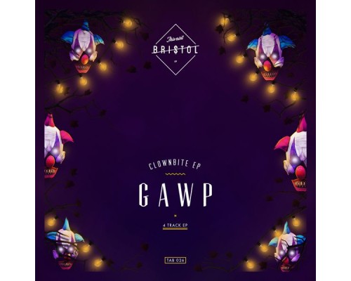 GAWP - Clownbite EP (Original Mix)