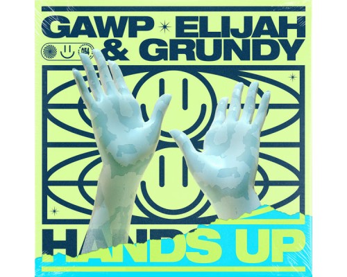 GAWP, Elijah & Grundy - Hands Up