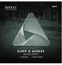 GAWP & Mindek - Gaslight (Original Mix)