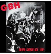 G.B.H. - Dover Showplace 1983