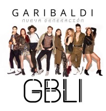 GBLI - Garibaldi Nueva Generación