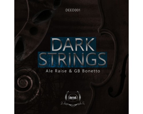 GB Bonetto & Ale Raise - Dark Strings GB Bonetto & Ale Raise - Dark Strings