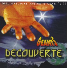 GEANT'S, Joel Gredoire - Decouverte