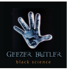 GEEZER BUTLER - Black Science