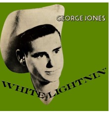 GEORGE JONES - White Lightnin'